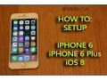 Apple iPhone 6 6 Plus iOS 8 Set up guide