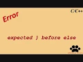 expected before else
