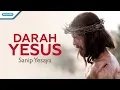 Download Lagu Darah Yesus - Sanip Yesaya (with lyric)