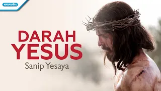 Download Darah Yesus - Sanip Yesaya (with lyric) MP3