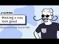 22 Making our navigation look good - Responsive CSS Tutorial