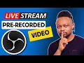 How to Live Stream Pre-Recorded s with OBS Step-by-Step Guide