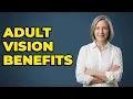 How Do Adult Medicaid Vision Benefits Work