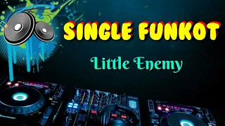 Download Little Enemy [Instrument] _ Dennie Rmx _ Single Funkot MP3