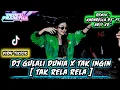 Download Lagu DJ GULALI DUNIA X TAK INGIN ( TAK RELA ) DB ‼️VIRAL TIKTOK 2025 ‼️REMIX KADARELLA DJ™ FT AR17 XD™