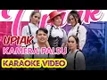 Lagu Upiak - Kamera Palsu | KARAOKE HD