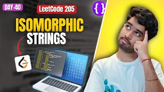 Day 40 LeetCode 205 Isomorphic Strings Brute Force to Optimal Two Hash Maps Top Interview 150
