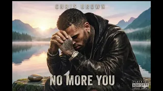 chris brown no more you emotional r u0026b breakup song official audio 2026 