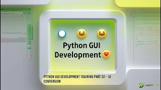Python GUI Development Training Part 32 - UI Conversion