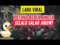Lagu LAGU VIRAL..!!! POTONG BEBEK ANGSA (SEMUA SALAH JOKOWI) #jokowi 