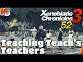 Teaching Teach s Teachers Xenoblade Chronicles 3 52