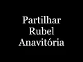 Rubel, ANAVITÓRIA   Partilhar  letra