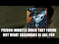 Shaddai Shadman s first time in prison