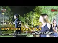 Download Lagu DENATA JUNIOR - KETEMU MANTAN ( OFFICIAL MUSIC VIDEO )