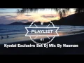 Lagu Kyodai Exclusive Set Dj Mix By Nauman