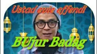 ustad evie effendi bujur badag