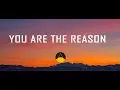 Download Lagu Calum Scott - You Are The Reason ( Lyrics/Lyric Video)