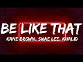 Download Lagu Kane Brown, Swae Lee, Khalid - Be Like That (Lyrics)