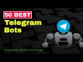 50 Best Telegram Bots You Must Try in 2025 Complete List with Alternatives