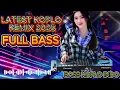 Download Lagu NEWEST KOPLO REMIX 2025, ACCOMPANY YOUR NIGHT REST! ​​FULL BASS