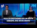 Download Lagu Veja os destaques do JN deste sábado, dia 05 de julho