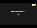 Audio Visualizer with Music Player using HTML CSS and JAVASCRIPT
