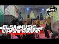 PART 1 ELSA MUSIC LIVE KAMPUNG HARAPAN || ELSA MUSIC 2022