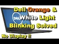 Dell orange white light blinking No Display Solved