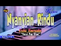 Download Lagu Nyanyian Rindu Karaoke - Versi Slow || Nada Pria