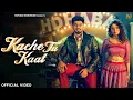 Download Lagu Narender Bhagana - Kache tu kaat | Aman Jaji | Khushi Verma | New Haryanvi Song 2024