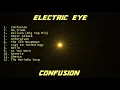 Lagu Electric Eye - Confusion FULL ALBUM
