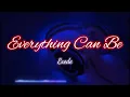 Download Lagu Exede - Everything Can Be