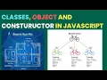 classes object and constructor in javascript with connecting real life example