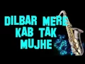 Download Lagu #118:- Dilbar Mere Kab Tak Mujhe- Satte Pe Satta (1982)| Instrumental |Saxophone Cover|