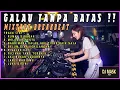 Download Lagu GALAU TANPA BATAS❗❗  DJ MIXTAPE BREAKBEAT FULLBASS ❗❗ TANPA IKLAN ❗❗