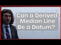 Can a Derived Median Line be a Datum GD T