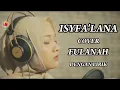 Download Lagu Isyfa'lana || ISYFA'LANA isyfa'lana Syafa'atillah Kami - Fulanah || Cover Music Sholawat\u0026Lirik