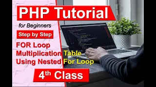 Multiplication Table Using Nested For Loop in PHP Nested For Loop Example in PHP For Loop in PHP