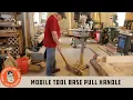 Mobile Tool Base Pull Handle