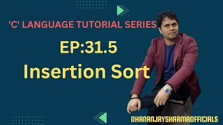 EP-31 5 Insertion Sort Sorting Algorithm C Language Tutorial in Hindi