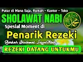 Lagu SHOLAWAT PENARIK REZEKI PALING DAHSYAT, Sholawat Nabi Muhammad SAW, SALAWAT JIBRIL PALING MERDU