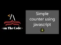 Simple counter using javascript javascript onTheCode