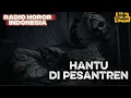 Lagu AWAS DI INTIP POCONG ‼️ KISAH HOROR DI PESANTREN, PIPIS DULU SEBELUM DENGAR !!