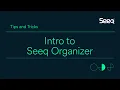 Lagu Intro to Seeq Organizer