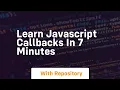 Learn javascript callbacks in 7 minutes
