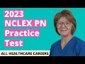 NCLEX-PN Practice Test 2023 60 Questions with Explained Answers