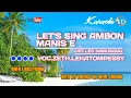 Download Lagu karaoke-let's sing Ambon manis e-zeth.lekatompessy