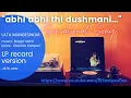 Download Lagu Abhi Abhi Thi Dushmani | Lata Mangeshkar | ZAKHMEE (1975) | Bappi Lahiri | Gauhar Kanpuri |Vinyl Rip