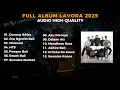 Lagu FULL ALBUM LAVORA TERBARU 2025 | AUDIO HIGH QUALITY