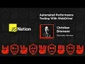 Automated Performance Testing With WebDriver - Christian Bromann